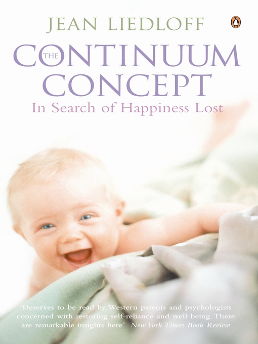 Title details for The Continuum Concept by Jean Liedloff - Wait list